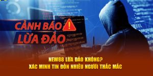 New88 lừa đảo là tin đồn